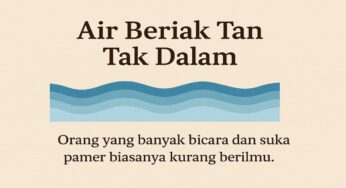 Riuh Tak Selalu Dalam: Menyingkap Makna Peribahasa “Air Beriak Tanda Tak Dalam”